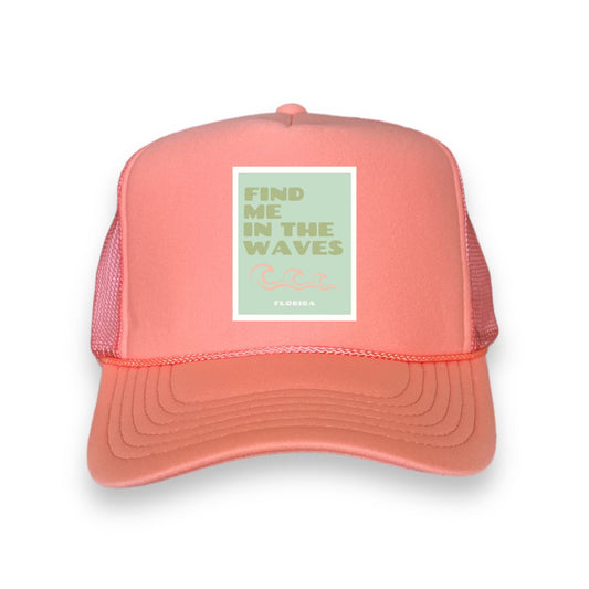 Find Me in the Waves Trucker Hat